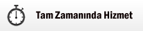 Tam Zamanýnda Hizmet